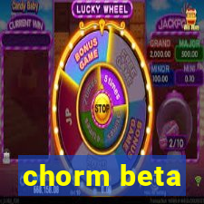 chorm beta