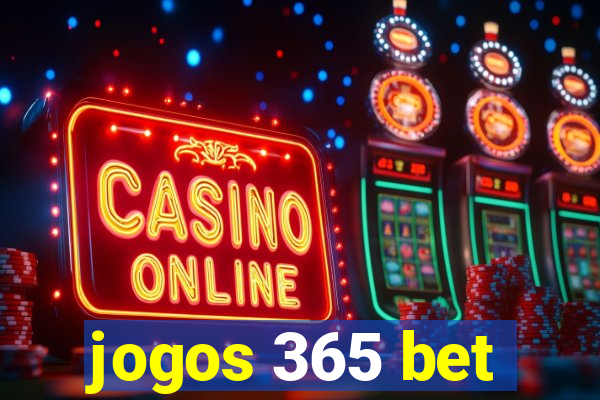 jogos 365 bet