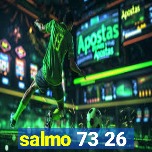 salmo 73 26