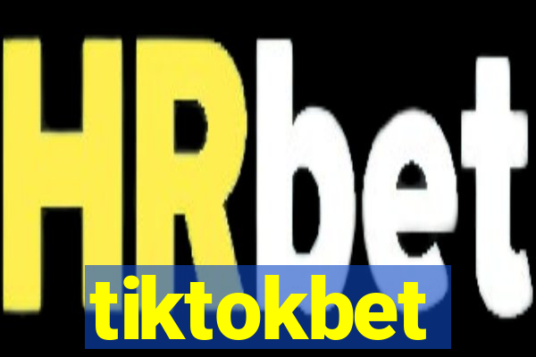 tiktokbet