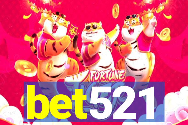 bet521