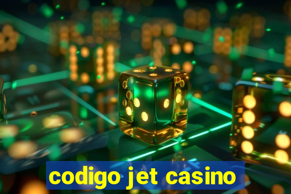 codigo jet casino