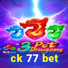 ck 77 bet