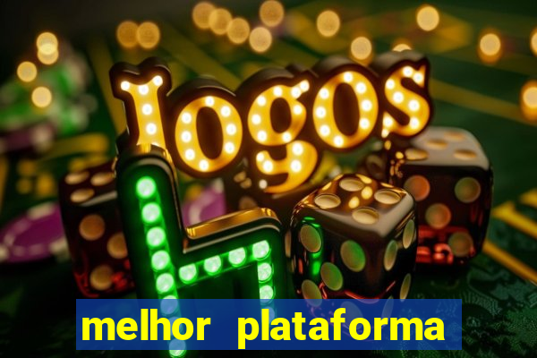 melhor plataforma para jogar fortune tiger