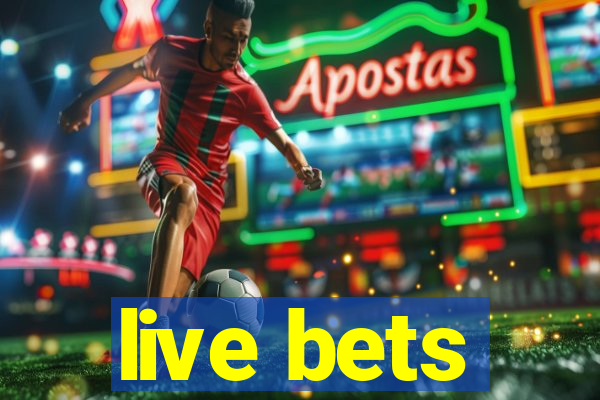 live bets