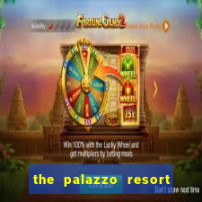 the palazzo resort hotel and casino las vegas