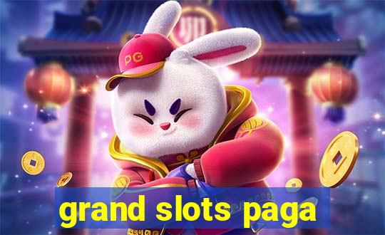 grand slots paga