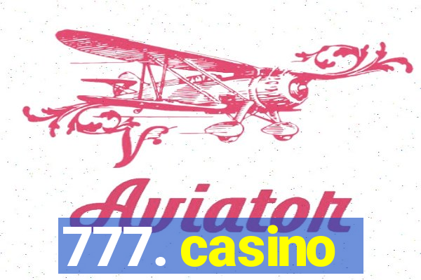 777. casino