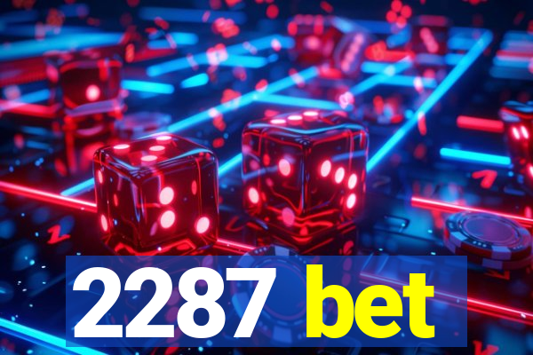 2287 bet