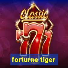 forturne tiger