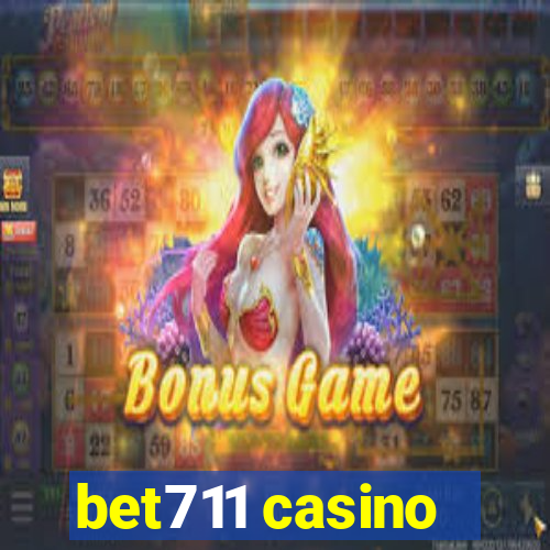 bet711 casino