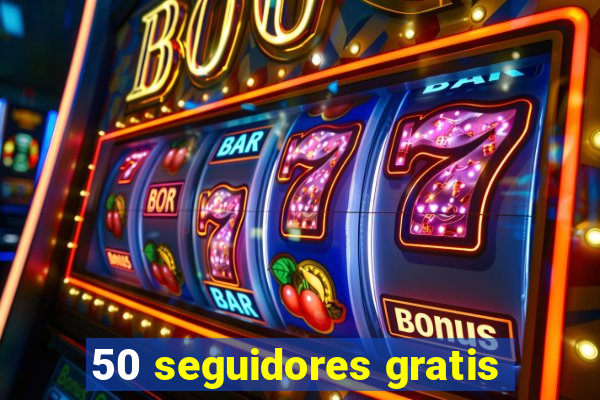 50 seguidores gratis