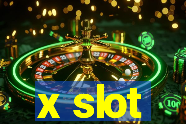 x slot