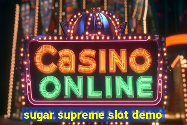 sugar supreme slot demo