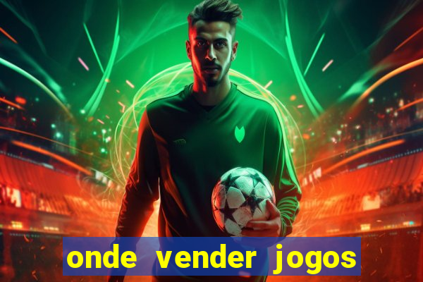 onde vender jogos de ps4 usados