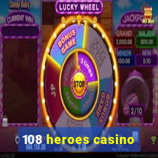 108 heroes casino