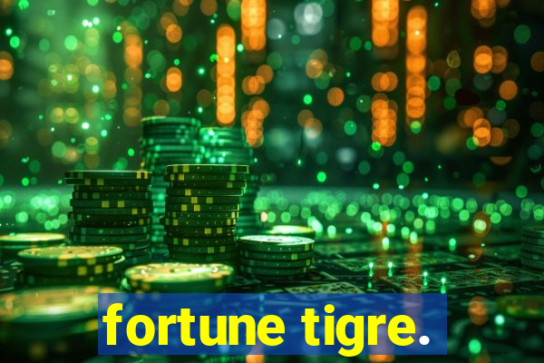 fortune tigre.