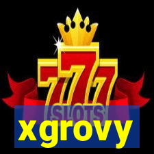 xgrovy