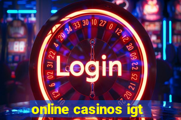 online casinos igt