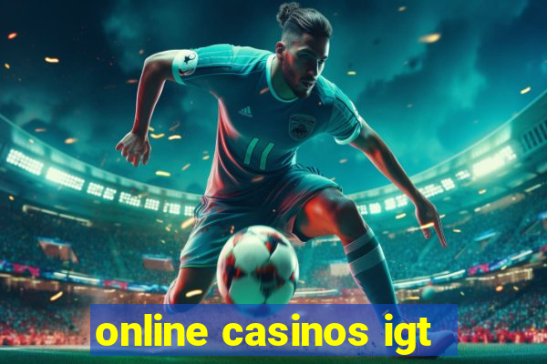 online casinos igt