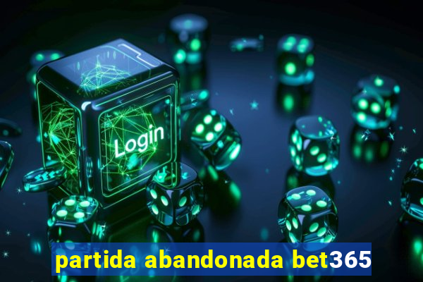 partida abandonada bet365