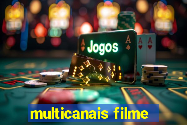 multicanais filme