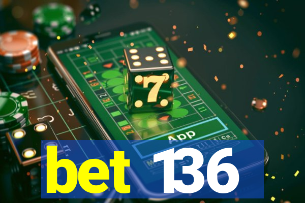 bet 136