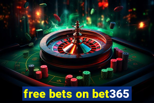 free bets on bet365