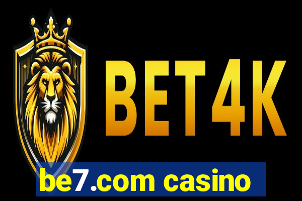 be7.com casino