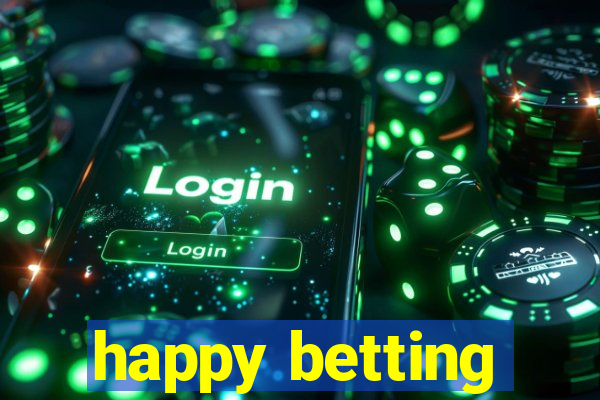 happy betting