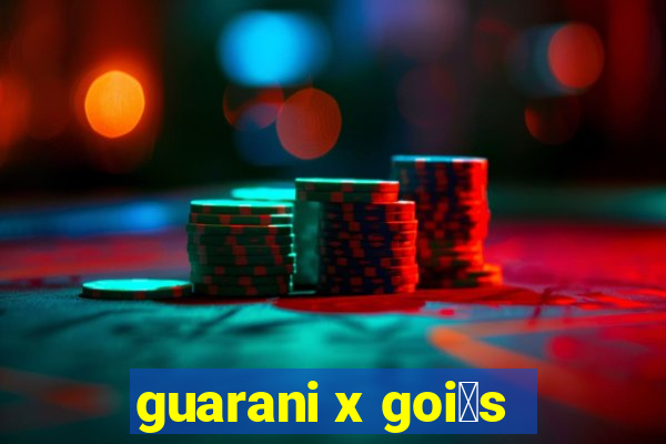 guarani x goi谩s