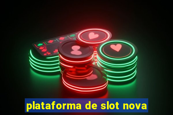 plataforma de slot nova