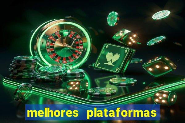 melhores plataformas para fortune tiger