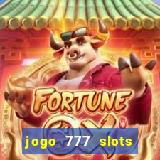 jogo 777 slots paga mesmo