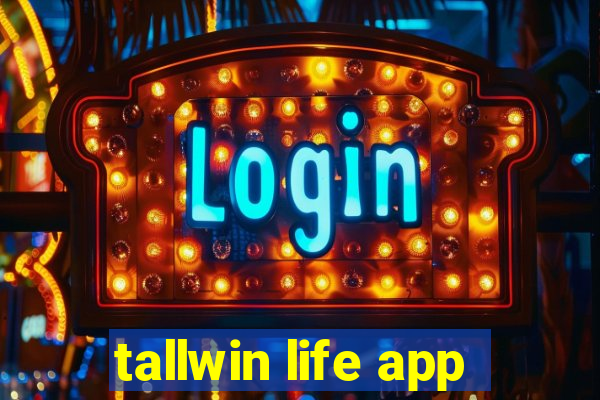 tallwin life app