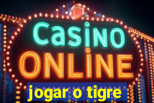 jogar o tigre