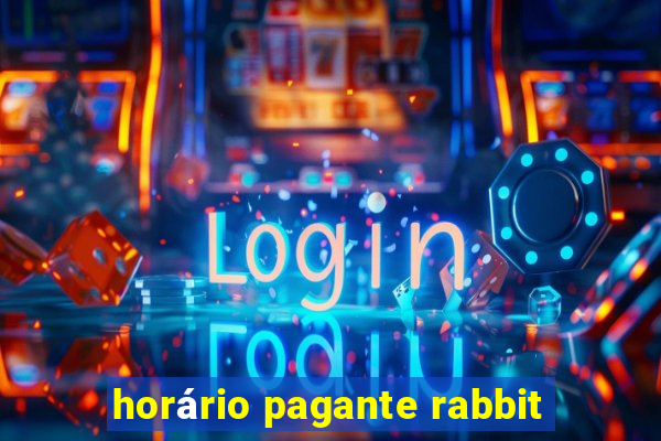 horário pagante rabbit