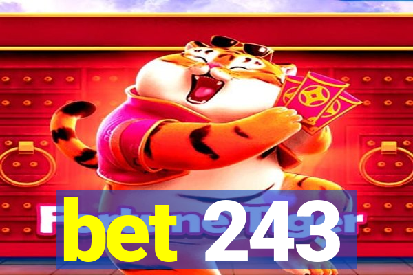 bet 243