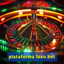 plataforma luxo.bet