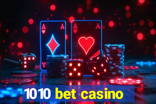 1010 bet casino