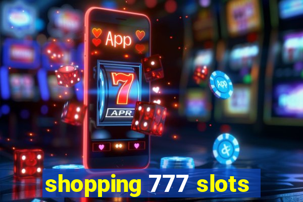 shopping 777 slots