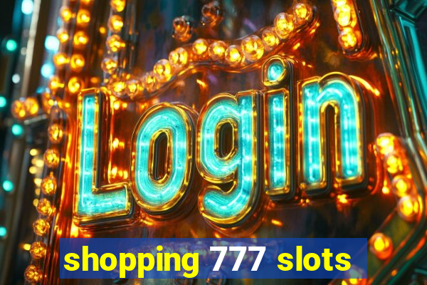 shopping 777 slots