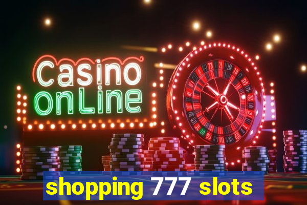 shopping 777 slots