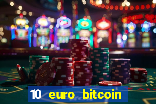 10 euro bitcoin casino bonus ohne einzahlung