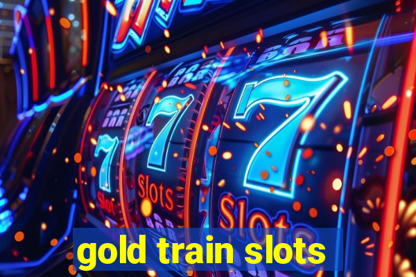 gold train slots