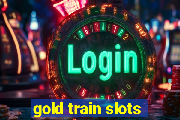 gold train slots