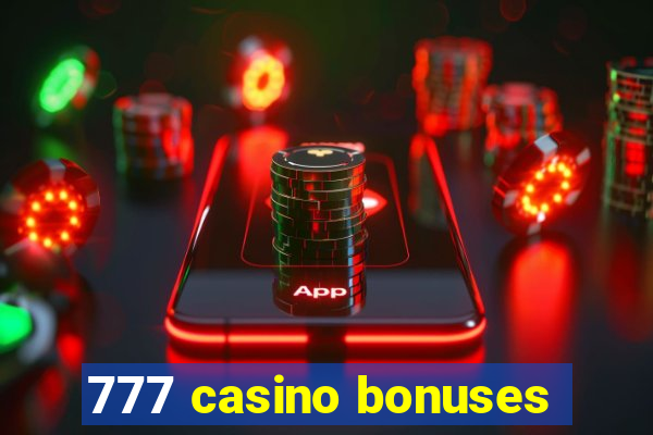 777 casino bonuses