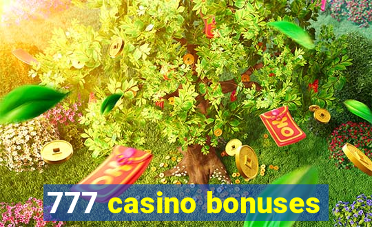 777 casino bonuses