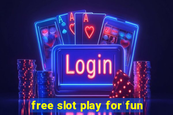 free slot play for fun