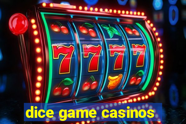 dice game casinos